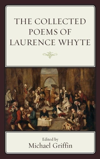 The Collected Poems of Laurence Whyte Griffin Michael