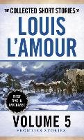 The Collected Short Stories Of Louis L'amour, Volume 5 L'amour Louis