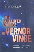 The Collected Stories of Vernor Vinge Vinge Vernor
