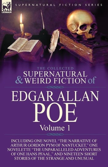 The Collected Supernatural and Weird Fiction of Edgar Allan Poe-Volume 1 Poe Edgar Allan
