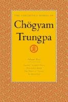 The Collected Works Of Chgyam Trungpa, Volume 4 Trungpa Chogyam