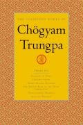 The Collected Works Of Chgyam Trungpa, Volume 6 Trungpa Chogyam