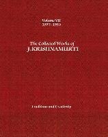 The Collected Works of J.Krishnamurti  - Volume VII 1952-1953 Krishnamurti J.