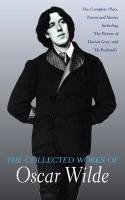 The Collected Works of Oscar Wilde Wilde Oscar