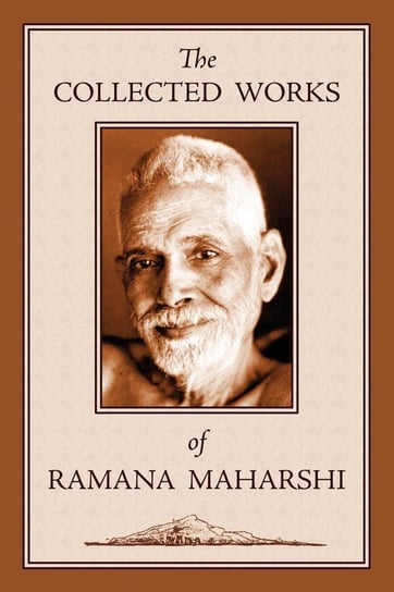 The Collected Works of Ramana Maharshi Maharshi Ramana