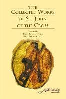 The Collected Works of St. John of the Cross Kavanaugh Kieran, John Of The Cross