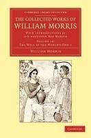 The Collected Works of William Morris: With Introductions by His Daughter May Morris Morris William