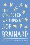 The Collected Writings of Joe Brainard Brainard Joe