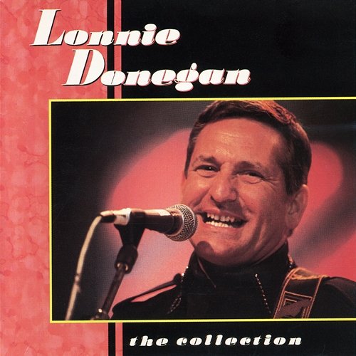 The Collection Lonnie Donegan