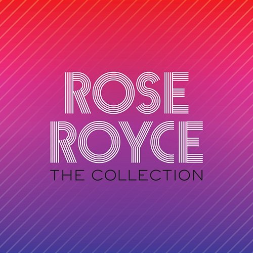 The Collection Rose Royce