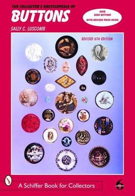 The Collector's Encyclopedia of Buttons Luscomb Sally C.