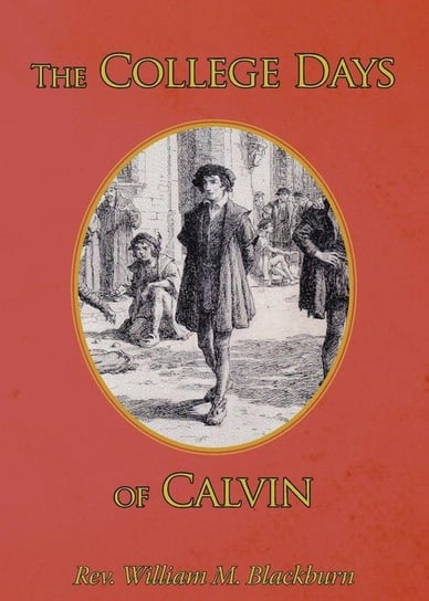 The College Days of Calvin Blackburn William M