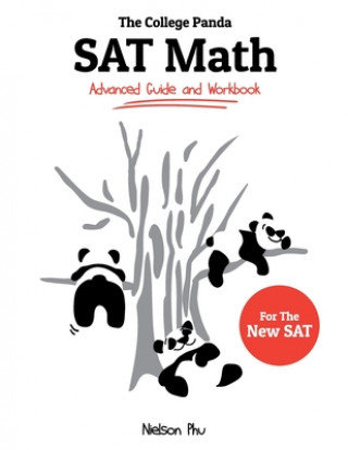 The College Panda's SAT Math. Advanced Guide and Workbook for the New SAT Phu Nielson