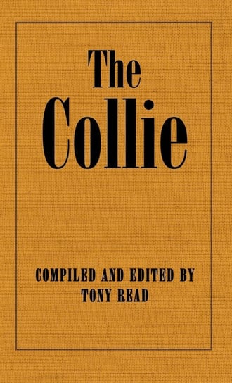 The Collie Or Sheepdog In Show And Work - Its History & Origins Read Books Design