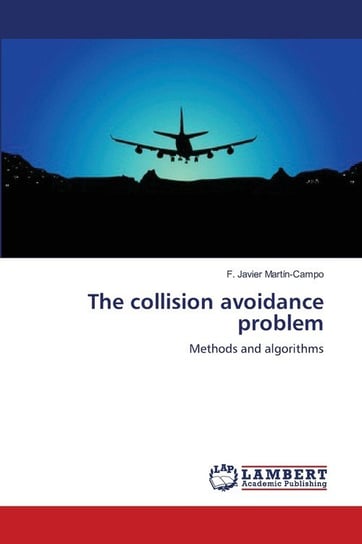 The collision avoidance problem Martín-Campo F. Javier