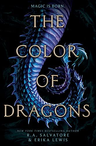 The Color of Dragons Salvatore R. A., Erika Lewis