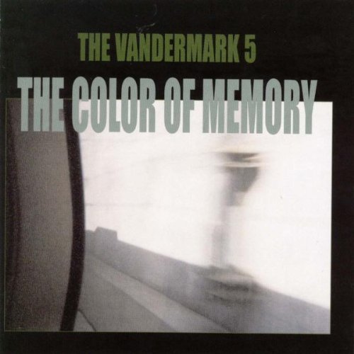 The Color Of Memory The Vandermark 5
