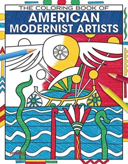 The Coloring Book of American Modernist Artists Rick Kinsel