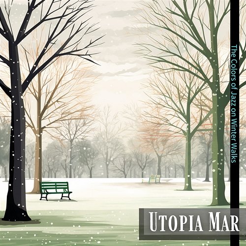The Colors of Jazz on Winter Walks Utopia Mar