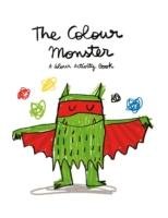 The Colour Monster: A Colour Activity Book Llenas Anna