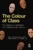 The Colour of Class Rollock Nicola, Gillborn David, Vincent Carol, Ball Stephen J.