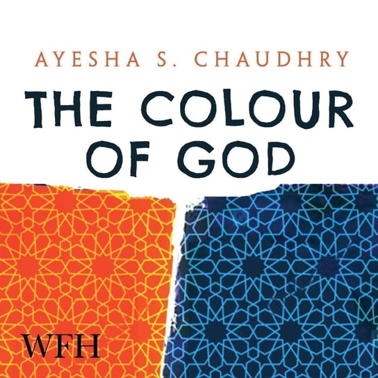 The Colour of God Ayesha S. Chaudhry