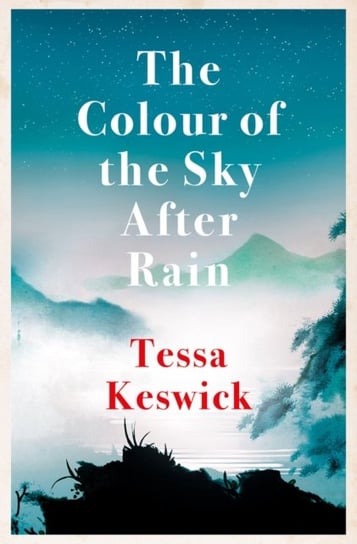 The Colour of the Sky After Rain Tessa Keswick