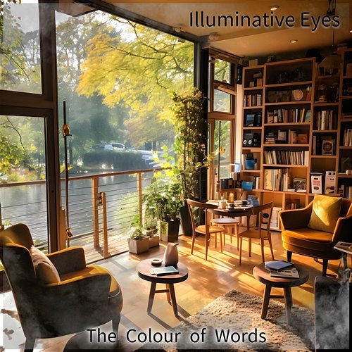 The Colour of Words Illuminative Eyes