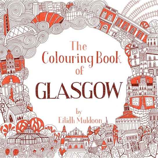 The Colouring Book of Glasgow Eilidh Muldoon