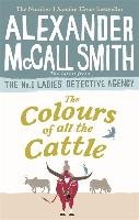 The Colours of all the Cattle Mccall Smith Alexander