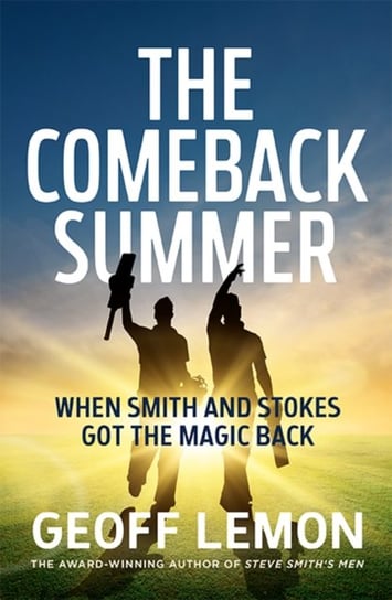 The Comeback Summer: When Smith and Stokes got the magic back Geoff Lemon