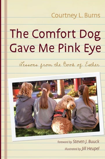 The Comfort Dog Gave Me Pink Eye Burns Courtney L.