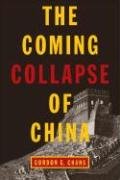 The Coming Collapse of China Chang Gordon G.