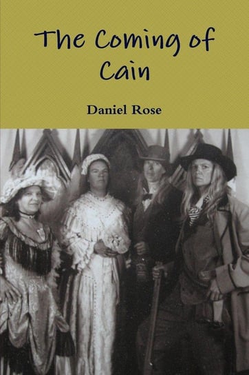 The Coming of Cain Rose Daniel