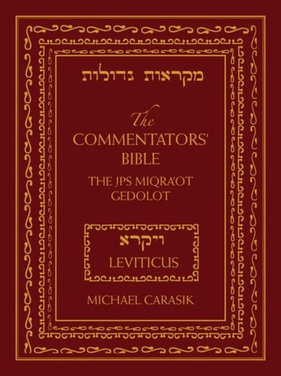 The Commentators Bible: Leviticus: The Rubin JPS Miqraot Gedolot Michael Carasik