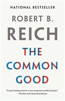 The Common Good Reich Robert B.
