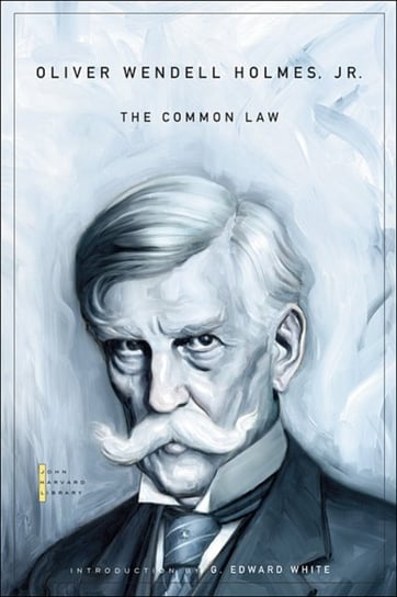 The Common Law Holmes Oliver Wendell