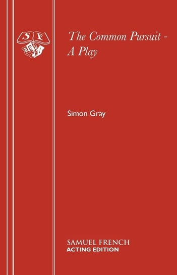 The Common Pursuit - A Play Gray Simon
