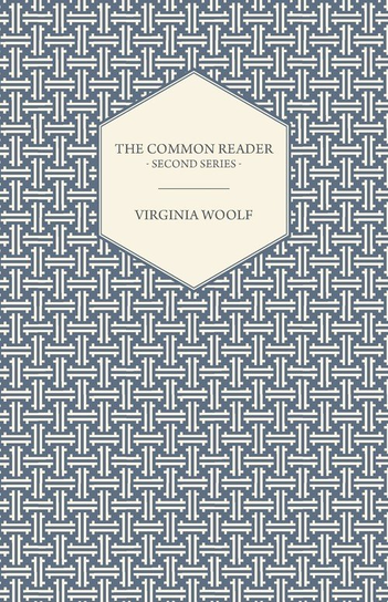The Common Reader - Second Series Virginia Woolf