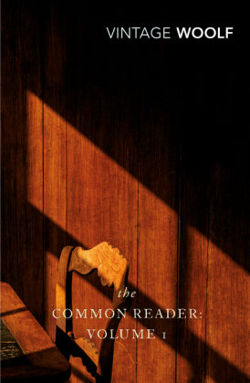 The Common Reader: Volume 1 Virginia Woolf