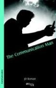 The Communication Man Roman Jd
