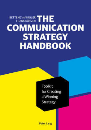 The Communication Strategy Handbook Vanruler Betteke, Korver Frank, Jansen Frank A. M.