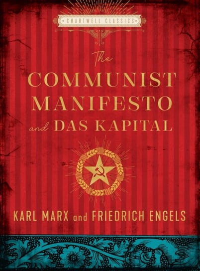 The Communist Manifesto and Das Kapital Marx Karl