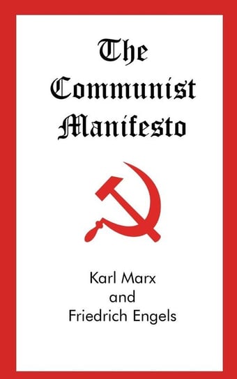 The Communist Manifesto Engels Fryderyk, Marks Karol