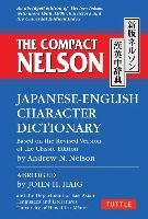 The Compact Nelson Japanese-English Character Dictionary Haig John H., Nelson Andrew N.
