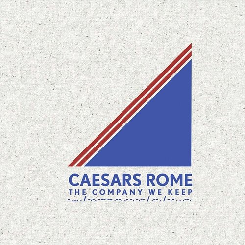 The Company We Keep Caesars Rome
