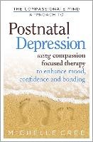 The Compassionate Mind Approach To Postnatal Depression Cree Michelle