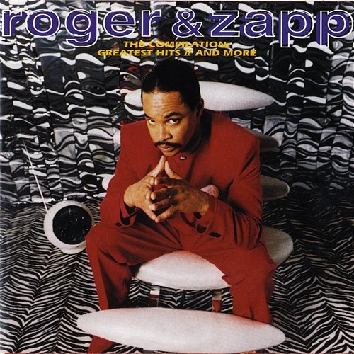 The Compilation: Greatest Hits II and More Roger & Zapp