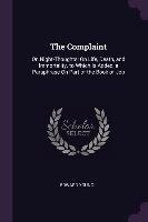 The Complaint. Or, Night-Thoughts. On Life, Death, and Immortality. to Which Is Added, a Paraphrase on Part of the Book of Job Edward Young