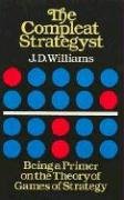 The Compleat Strategyst: Being a Primer on the Theory of Games of Strategy Williams J. D.